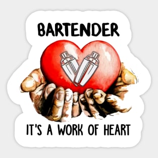 bartender it’s a work of heart Sticker